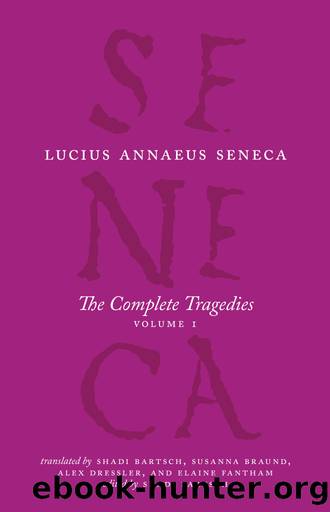 The Complete Tragedies, Volume 1 by Lucius Annaeus Seneca;