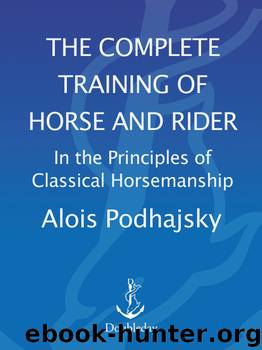 The Complete Training of Horse and Rider by Alois Podhajsky