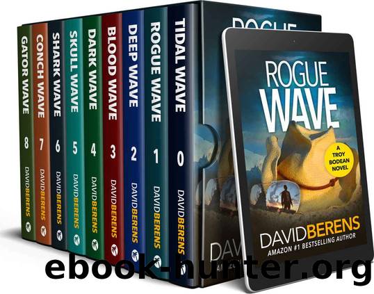 The Complete Troy Bodean Tropical Thriller Collection by David F Berens