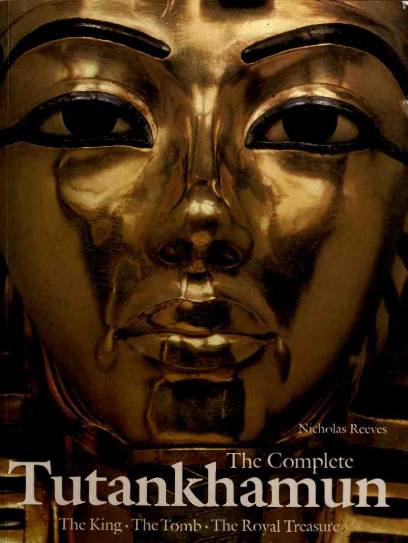 The Complete Tutankhamun: The King, the Tomb, the Royal Treasure by Unknow