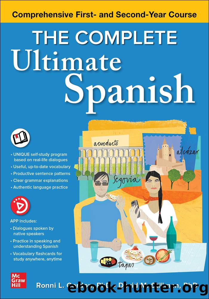 The Complete Ultimate Spanish: Comprehensive First- and Second-Year Course by Ronni L. Gordon and David M. Stillman