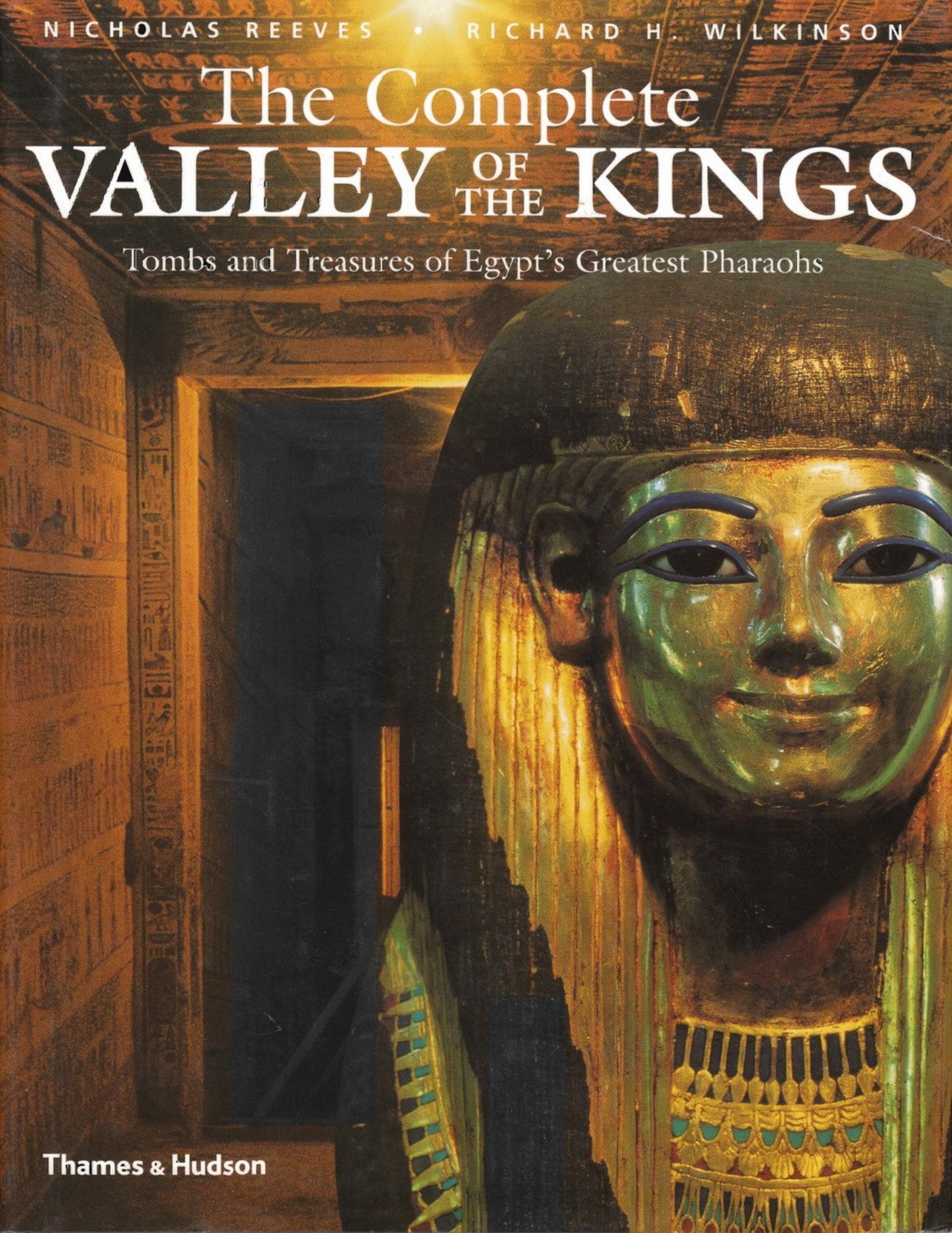 The Complete Valley of the Kings by Ncholas Reevesa Richard H. Wilkinson