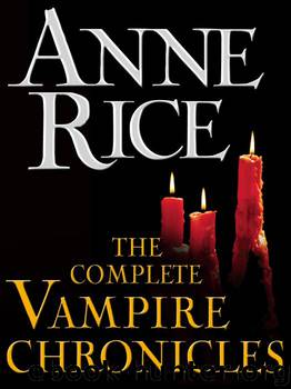 The Complete Vampire Chronicles 12-Book Bundle (The Vampire Chronicles) by Rice Anne