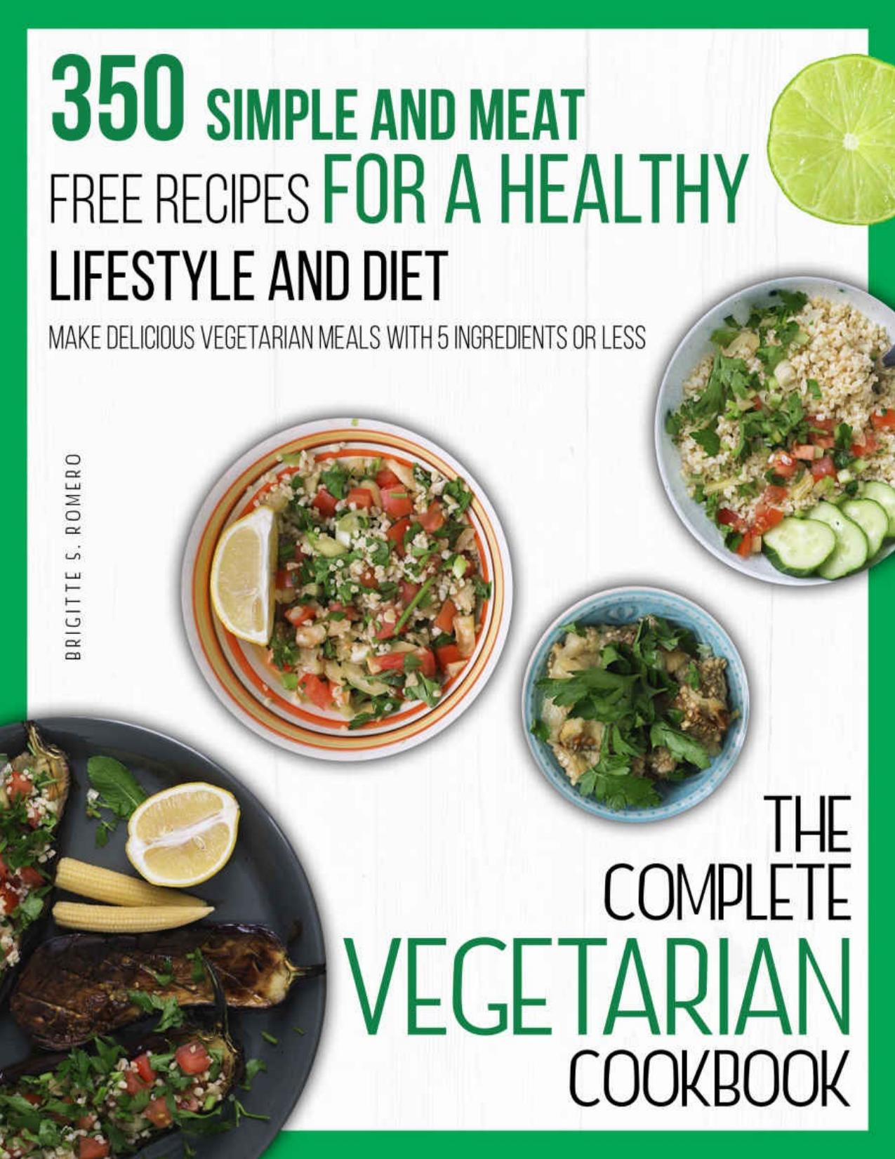 The Complete Vegetarian cookbook by Brigitte S. Romero