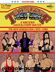 The Complete WWF Video Guide Volume III by Arnold Furious & Lee Maughan & James Dixon