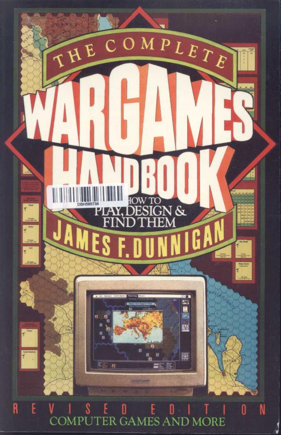 The Complete Wargames Handbook Revised Edition by James F. Dunnigan