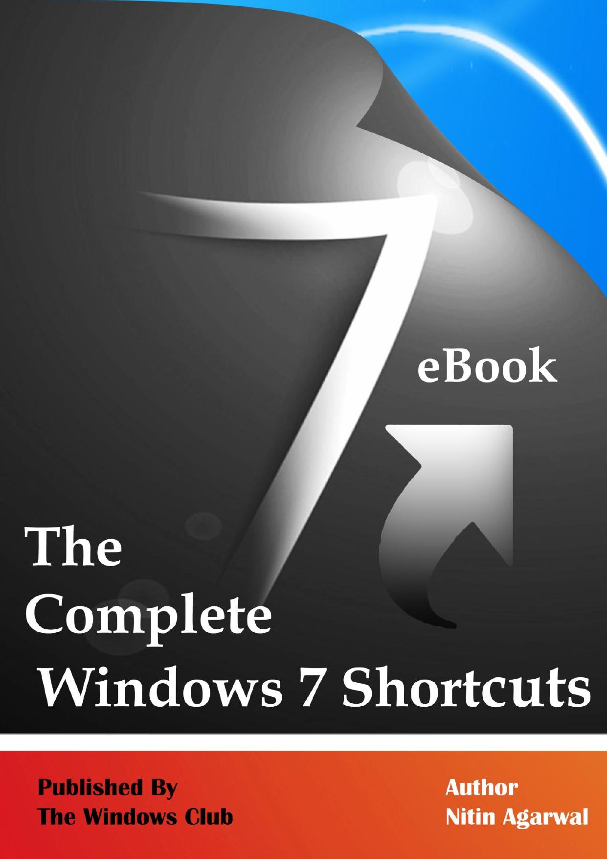 The Complete Windows 7 Shortcuts eBook by Authored by: Nitin Agarwal