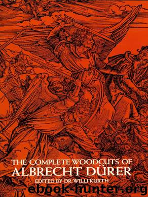 The Complete Woodcuts of Albrecht Dürer (Dover Fine Art, History of Art) by Albrecht Dürer