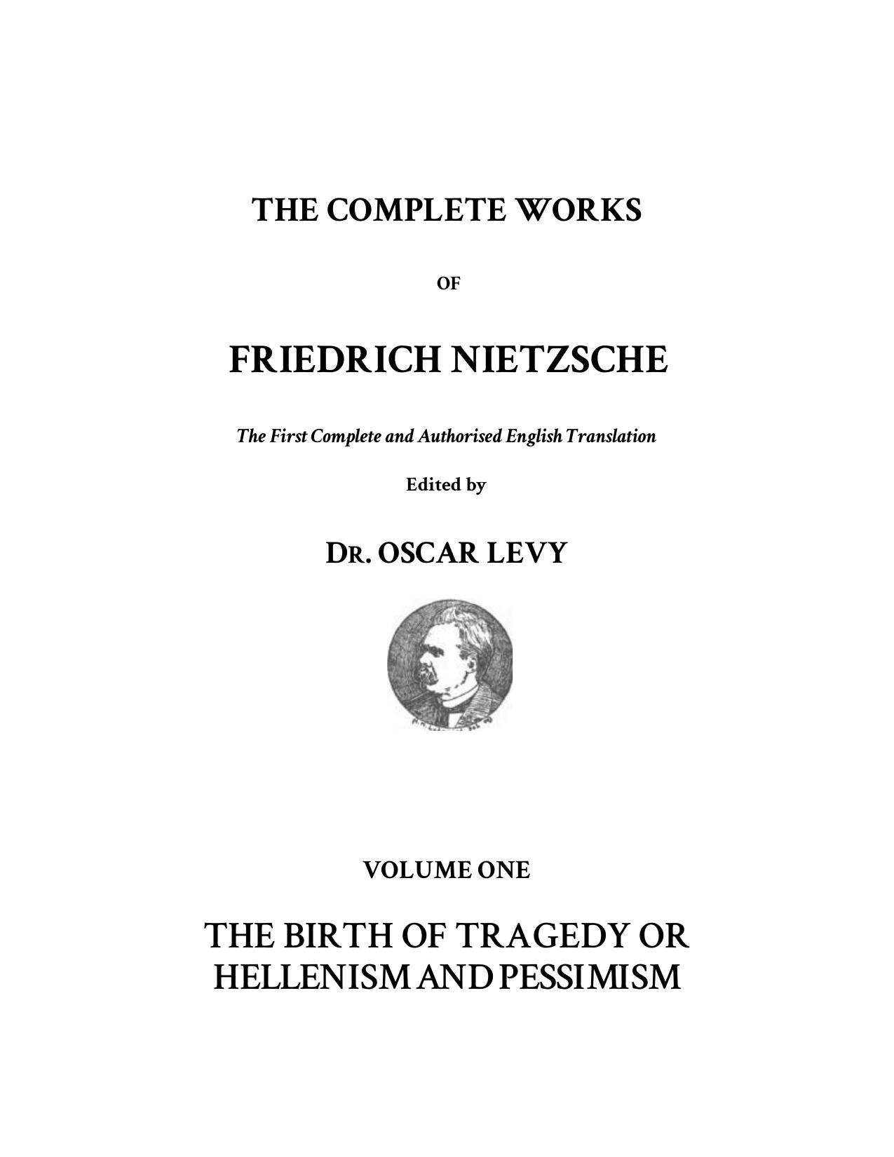 The Complete Works Of Friedrich Nietzsche by Friedrich Nietzsche