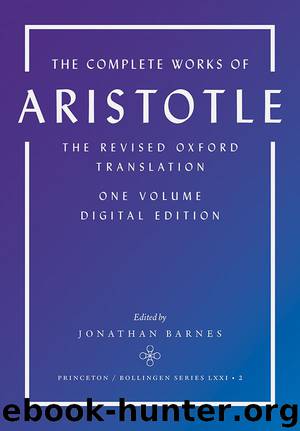 The Complete Works of Aristotle: The Revised Oxford Translation, One-Volume Digital Edition: The Revised Oxford Translation, One-Volume Digital Edition (Bollingen Series (General)) by Aristotle