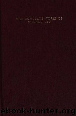 The Complete Works of Chuang Tzu by Zhuangzi