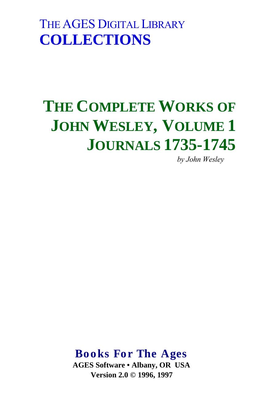 The Complete Works of John Wesley. Volume 01. Journals 1735-1745 by Wesley John