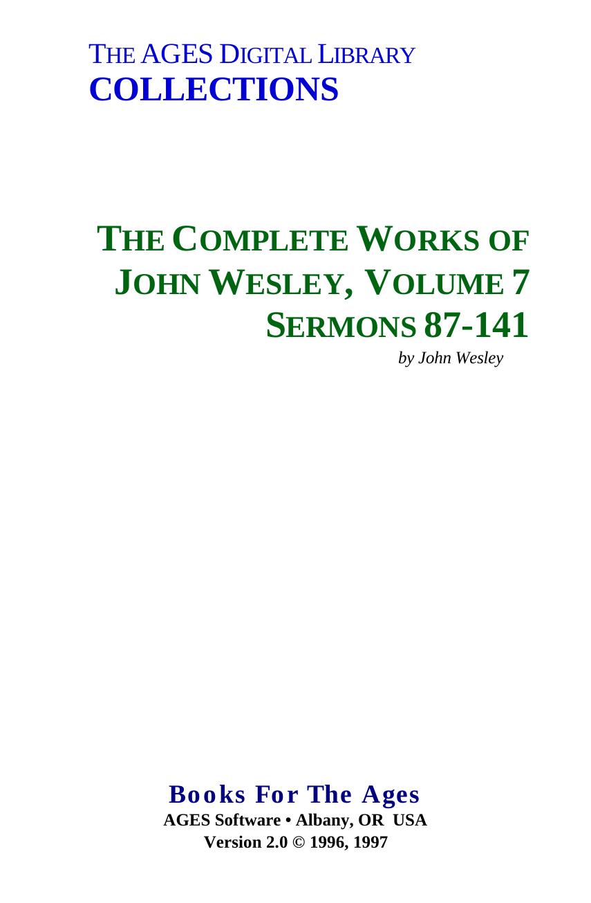 The Complete Works of John Wesley. Volume 07. Sermons 87-141 by Wesley John