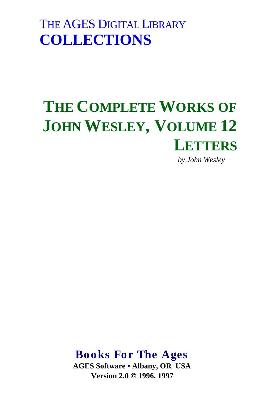 The Complete Works of John Wesley. Volume 12. Letters by Wesley John