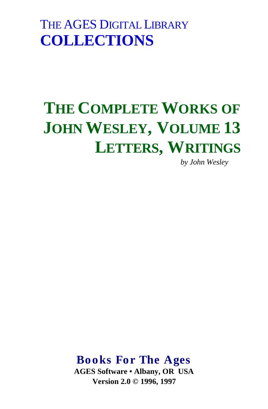 The Complete Works of John Wesley. Volume 13. Letters, Writings by Wesley John