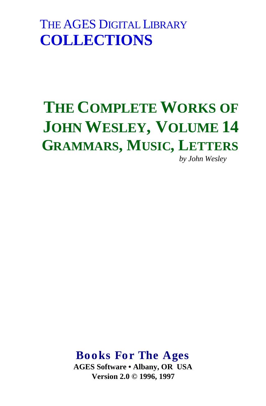 The Complete Works of John Wesley. Volume 14. Grammars, Music, Letters by Wesley John