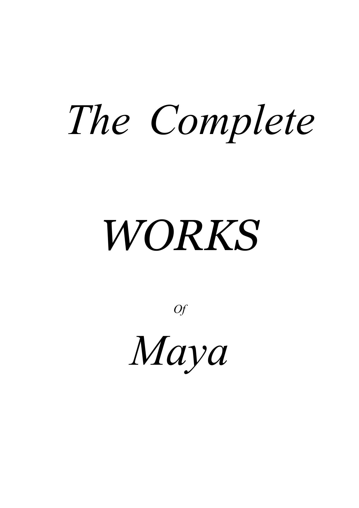 The Complete Works of Maya by Chiara Popplewell
