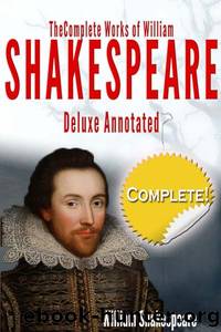 The Complete Works of William Shakespeare Deluxe Annotated: Suitable for Home Reading, Academic Study, and Dramatic Productions by William Shakespeare