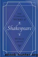 The Complete Works of William Shakespeare by William Shakespeare