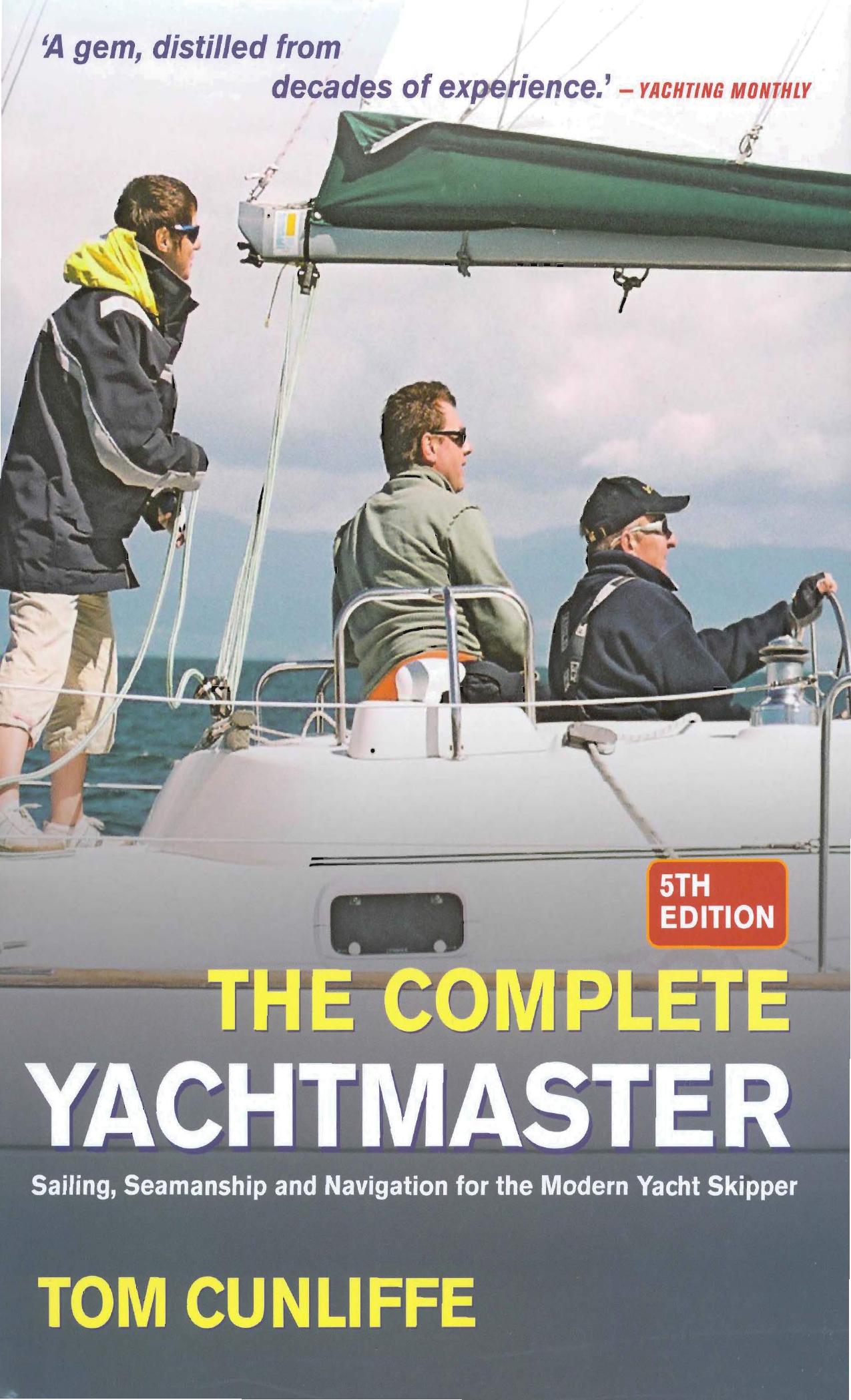 The Complete Yachtmaster by T.Cunliffe