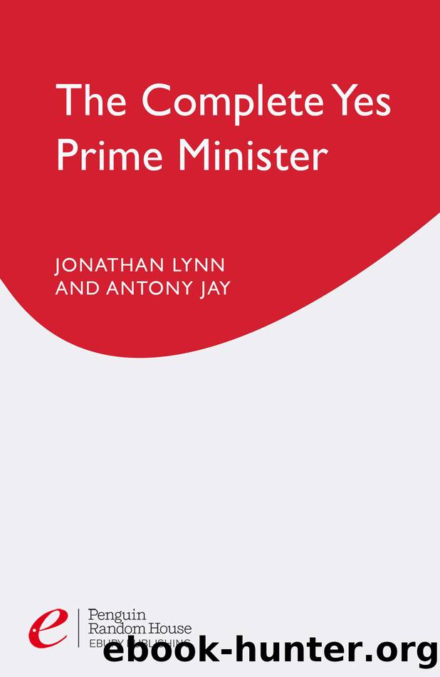 The Complete Yes Prime Minister by Jonathan Lynn & Anthony Jay