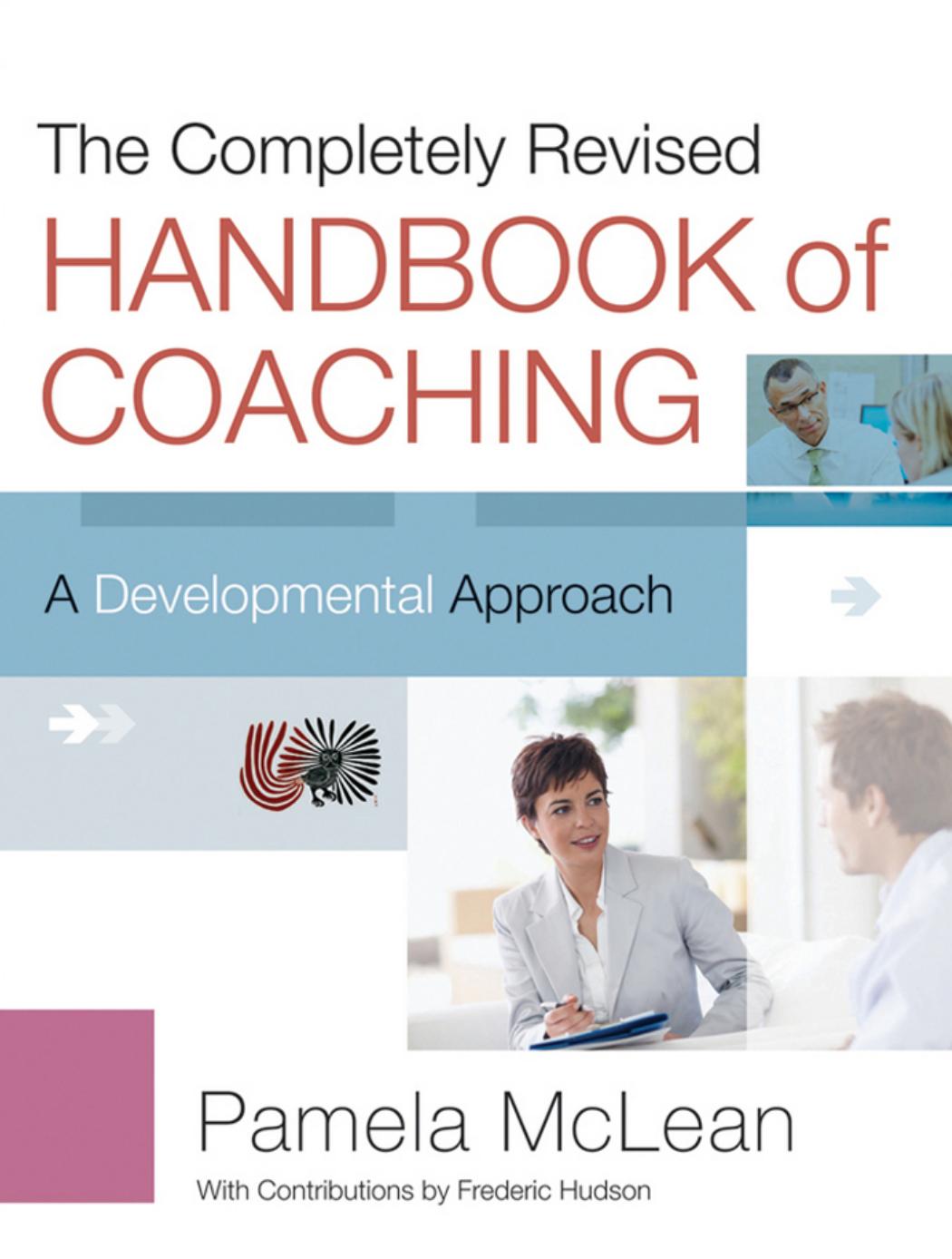 The Completely Revised Handbook of Coaching: A Developmental Approach by Pamela McLean Frederic Hudson