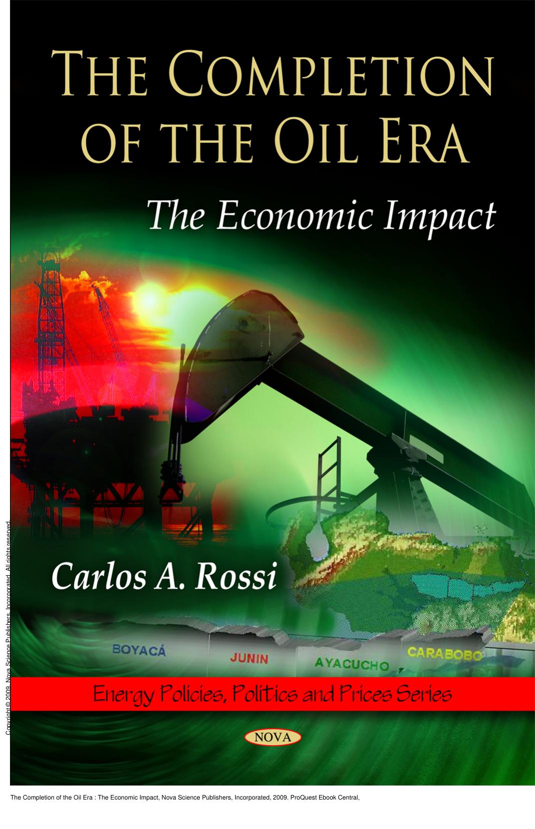 The Completion of the Oil Era : The Economic Impact by Carlos A. Rossi
