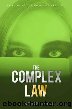 The Complex Law: Young Adult Dystopian Page-Turner (The Complex Trilogy Book 2) by Heather Hayes