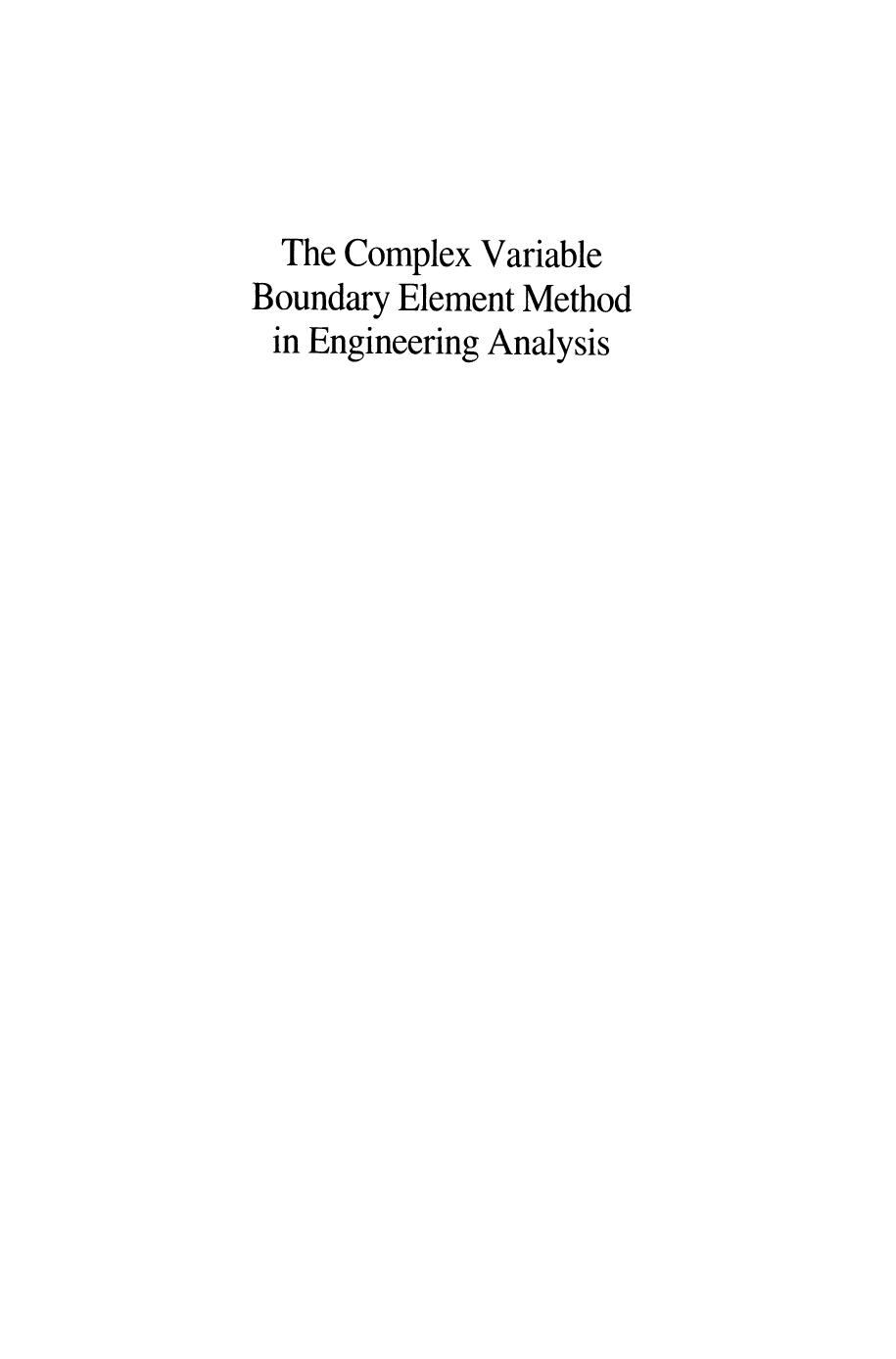 The Complex Variable Boundary Element Method in Engineering Analysis by Theodore V. Hromadka II Chintu Lai (auth.)