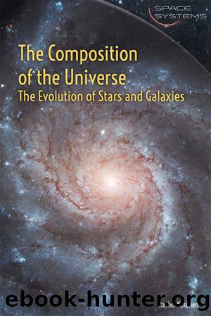 The Composition of the Universe: the Evolution of Stars and Galaxies by Keranen Rachel;