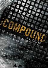 The Compound by S. A. Bodeen