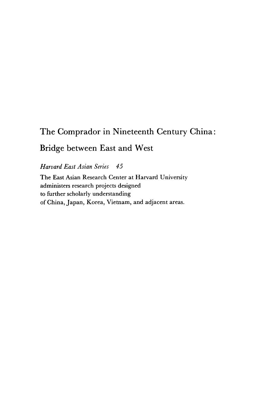 The Comprador in Nineteenth Century China: Bridge Between East and West by Yen-p'ing Hao