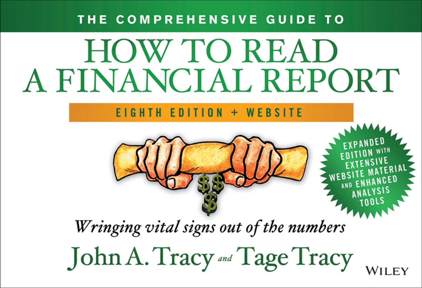 The Comprehensive Guide on How to Read a Financial Report, + Website: Wringing Vital Signs Out of the Numbers by John A. Tracy Tage Tracy