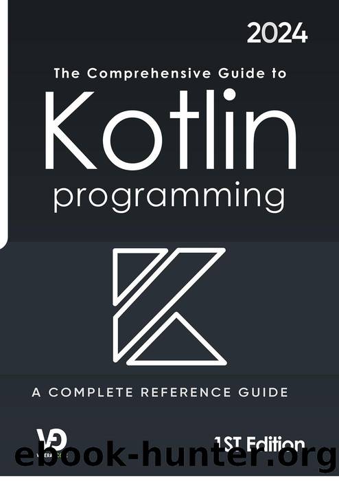 The Comprehensive Guide to Kotlin Programming : A Complete Reference Guide by Madison Giroux