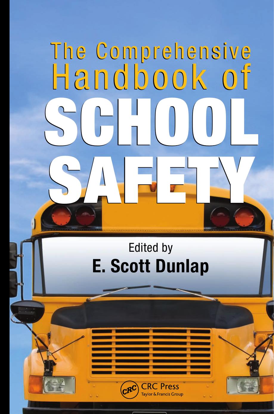 The Comprehensive Handbook of School Safety by Dunlap E. Scott