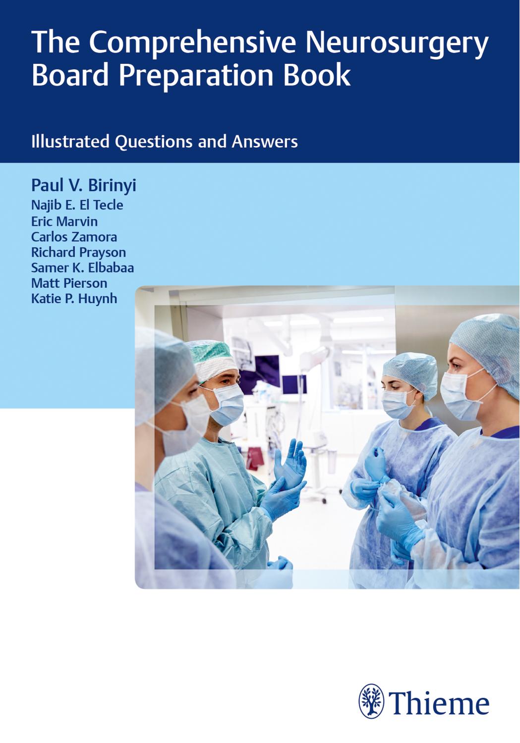 The Comprehensive Neurosurgery Board Preparation Book : Illustrated Questions and Answers by Paul V. Birinyi and Najib El Tecle
