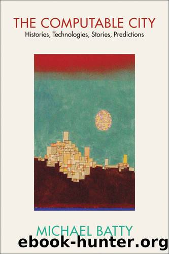 The Computable City by Michael Batty;