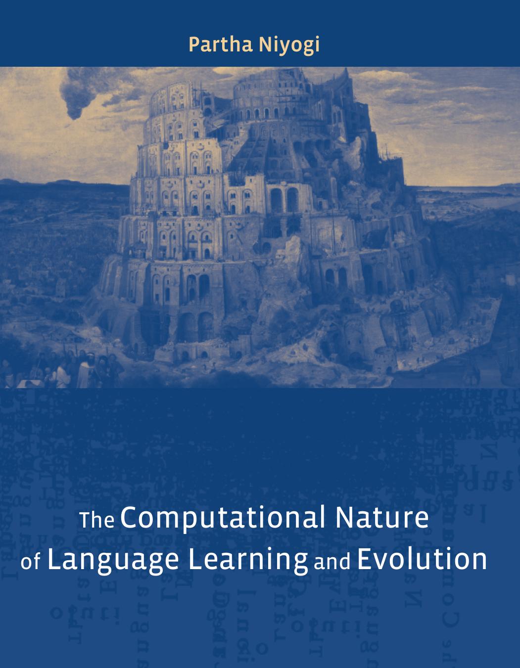 The Computational Nature of Language Learning and Evolution by Partha Niyogi; Samuel Jay Keyser