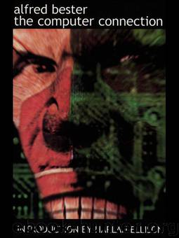 The Computer Connection by ALFRED BESTER