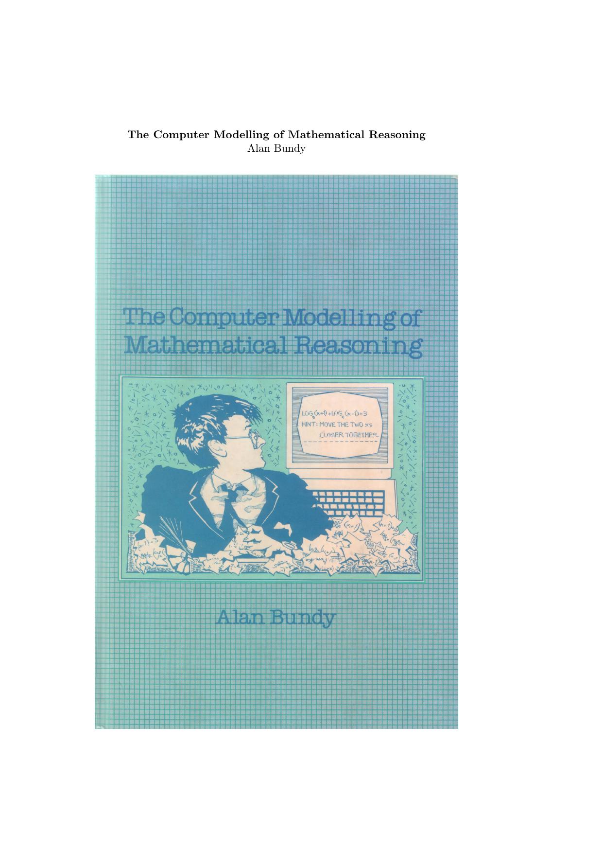 The Computer Modelling of Mathematical Reasoning by Alan Bundy