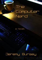 The Computer Nerd by Jeremy Bursey