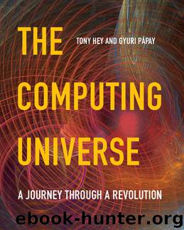 The Computing Universe by Tony Hey & Gyuri Pápay & Tony Hey & Gyuri Pápay