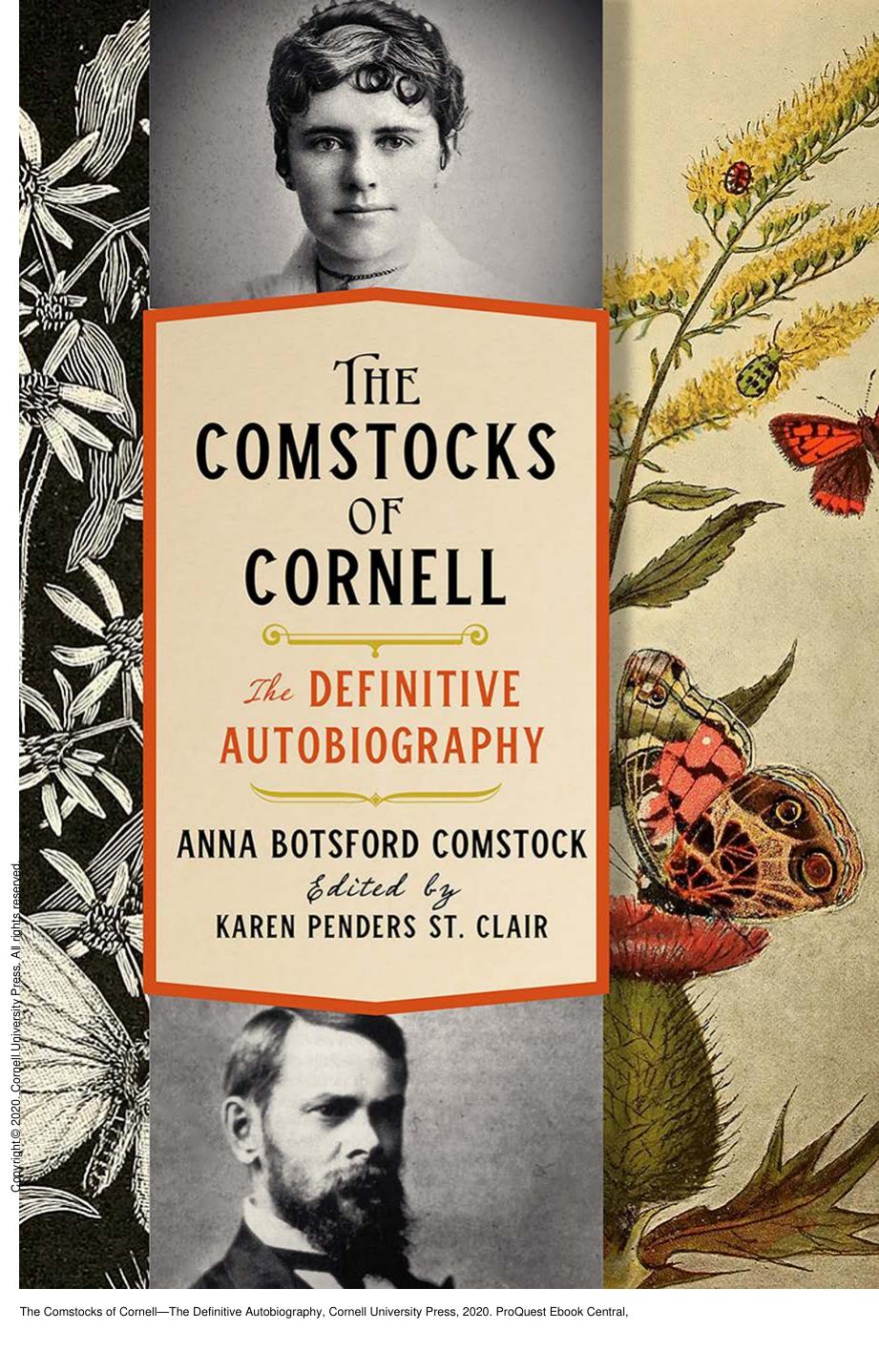 The Comstocks of CornellâThe Definitive Autobiography by Anna Botsford Comstock; Karen Penders St. Clair