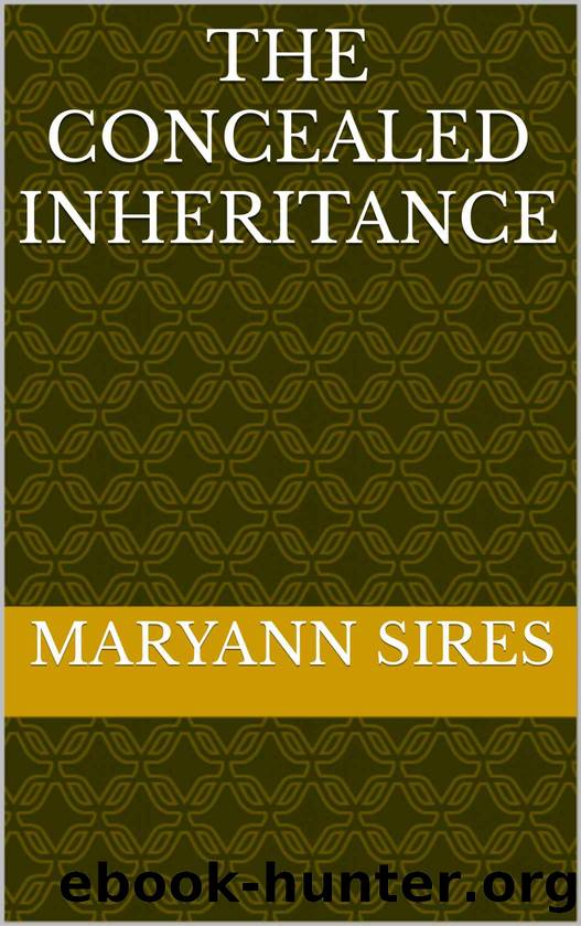 The Concealed Inheritance by MaryAnn Sires