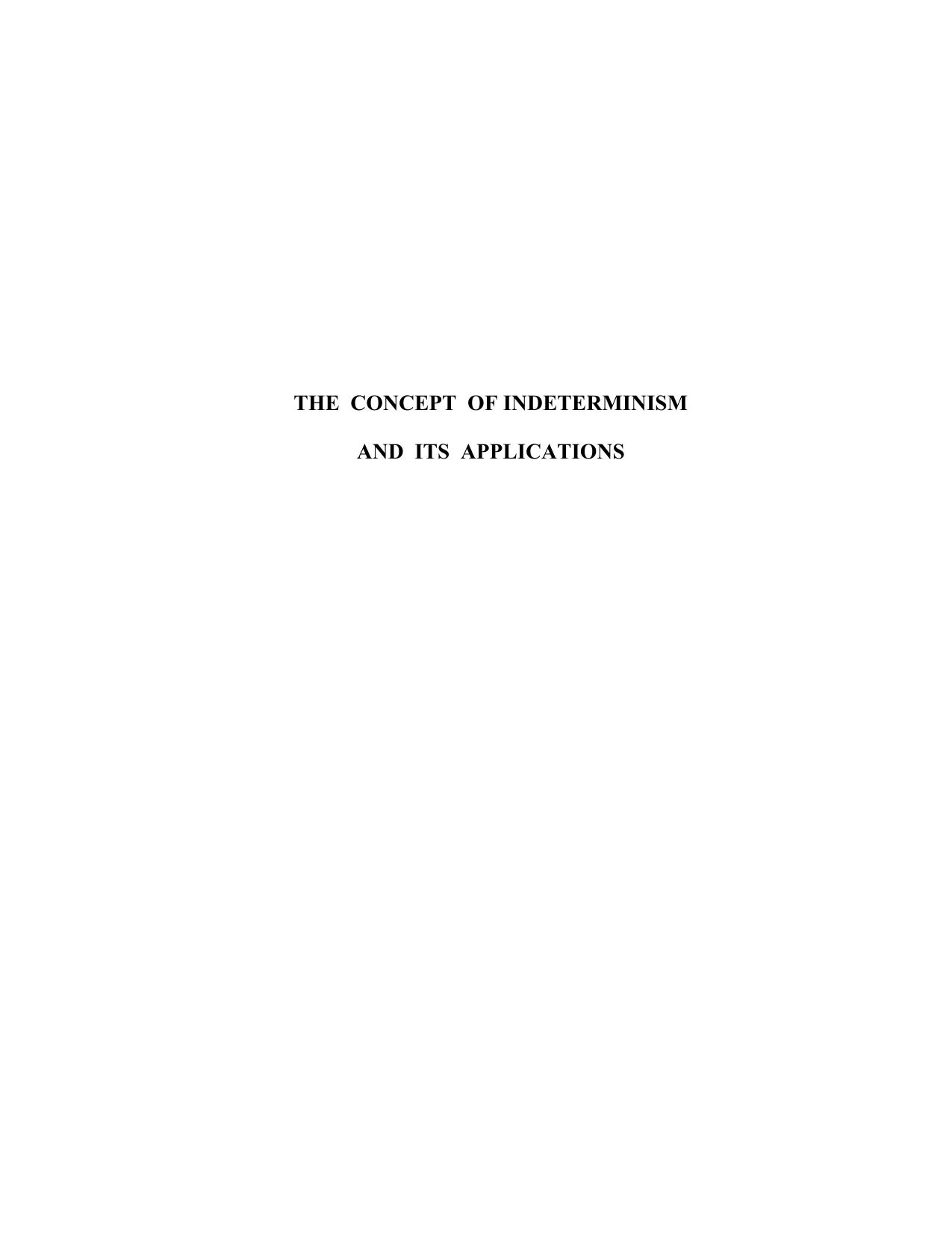 The Concept of Indeterminism and Its Applications: Economics, Social Systems, Ethics, Artificial Intelligence, and Aesthetics by Aron Katsenelinboigen