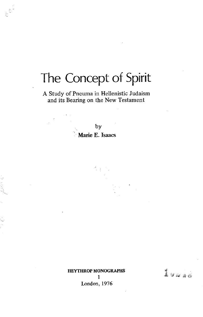 The Concept of Spirit: A Study of Pneuma in Hellenistic Judaism and its Bearing on the New Testament by Marie E. Isaacs