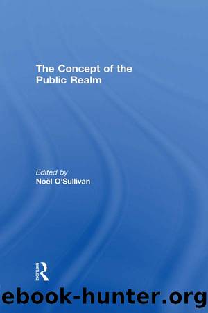 The Concept of the Public Realm by Noël O'Sullivan