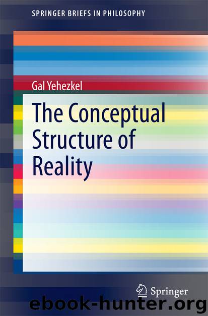 The Conceptual Structure of Reality by Gal Yehezkel