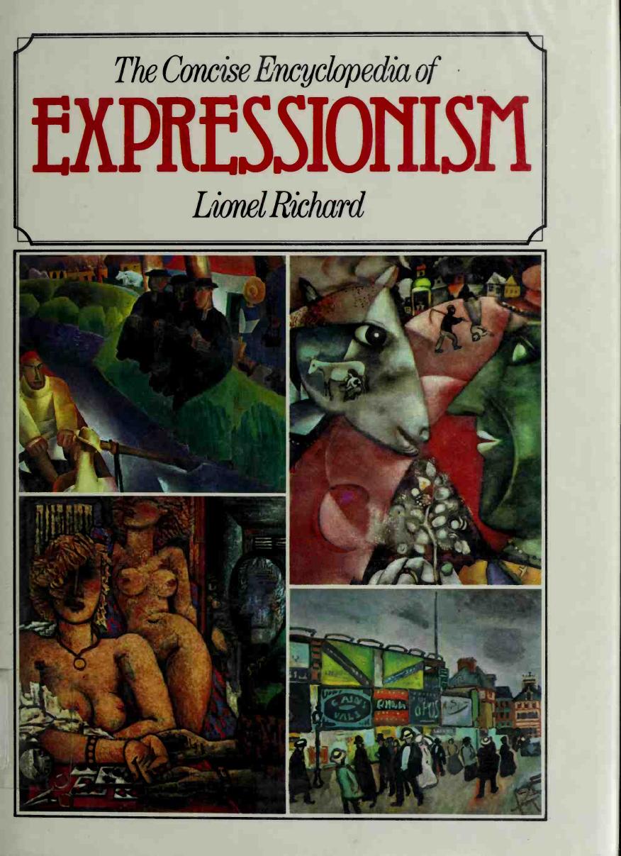 The Concise Encyclopedia of Expressionism by Lionel Richard