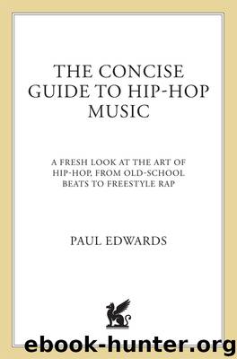 The Concise Guide to Hip-Hop Music by Paul Edwards